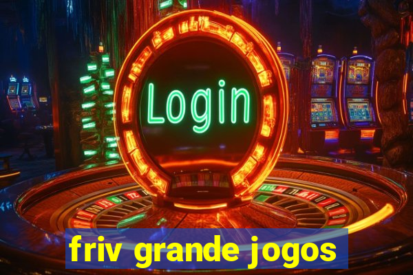 friv grande jogos